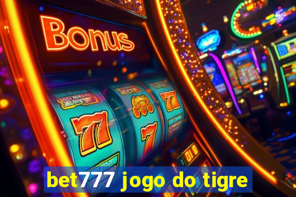 bet777 jogo do tigre